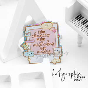 Take chances glitter weatherproof Vinyl die cut sticker
